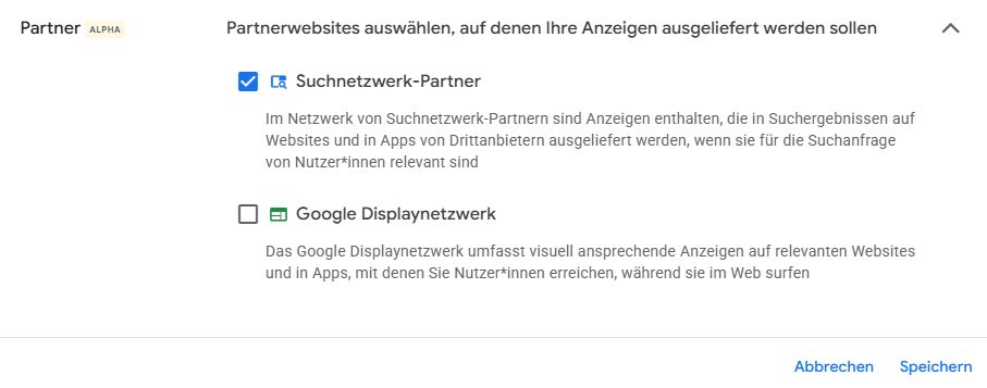 Screenshot selbst erstelltAlt Text: Bild zeigt, wie die Partner Alpha in den Kampagneneinstellung aussieht. Suchnetzwerk-Partner sind eingeoptet, Google Displaynetzwerk ausgeoptet.