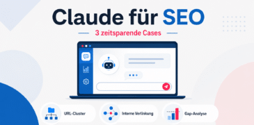 Claude für SEO: 3 Cases, die Dir Stunden sparen
